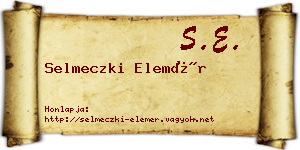 Selmeczki Elemér névjegykártya